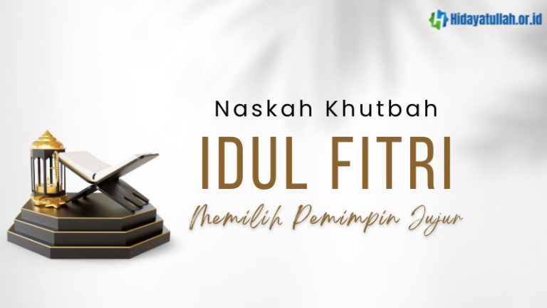 [Download Khutbah Idul Fitri 1444] Memilih Pemimpin Jujur