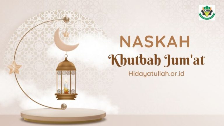 [KHUTBAH JUM’AT] Kuatkan Takwa Raih Hidup Bahagia Penuh Berkah