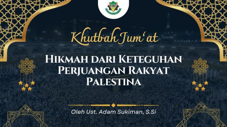 [KHUTBAH JUM’AT] Hikmah dari Keteguhan Perjuangan Rakyat Palestina