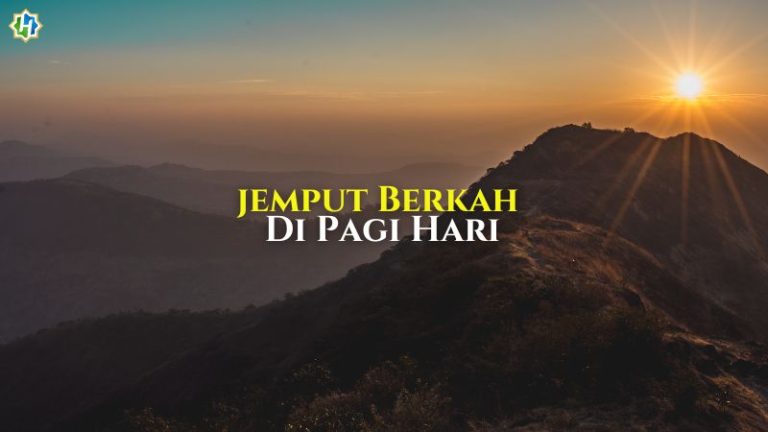 Meraih Keberkahan Ilahi di Pagi Hari, Refleksi Perjalanan Menuju Fajar