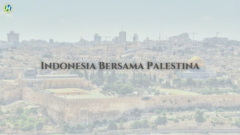 Melanjutkan Legacy Retno Marsudi dalam Pembelaan Teguh Indonesia Terhadap Palestina