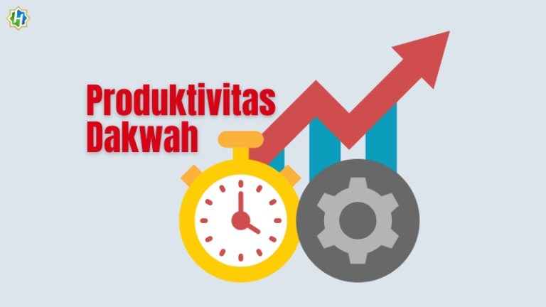 Meningkatkan Produktivitas Dakwah dengan Optimalkan Tiga Nilai Utama