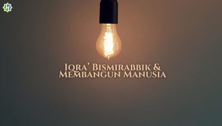 Transformasi Iqra’ Bismirabbik, Meneguhkan Peran Islam dalam Pembangunan Manusia