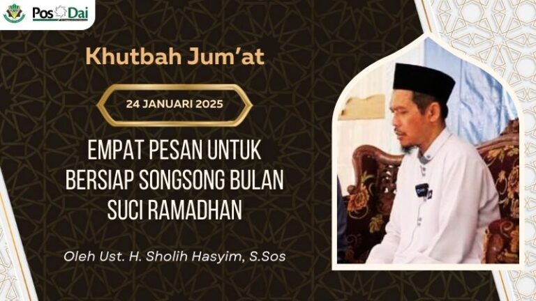 [KHUTBAH JUM’AT] Empat Pesan untuk Bersiap Songsong Bulan Suci Ramadhan
