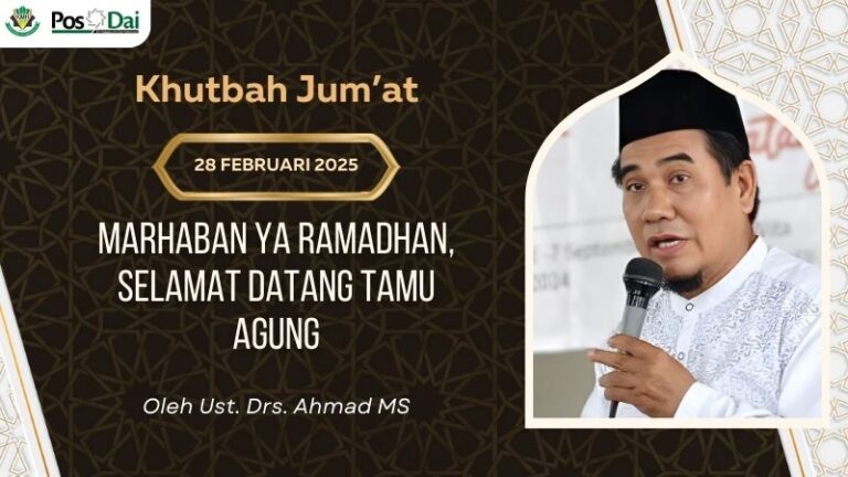 [KHUTBAH JUM’AT] Marhaban ya Ramadhan, Selamat Datang Tamu Agung