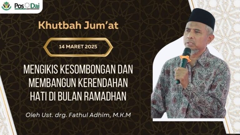 [KHUTBAH JUM’AT] Mengikis Kesombongan dan Membangun Kerendahan Hati di Bulan Ramadhan