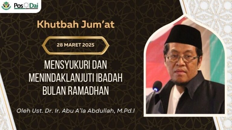 [KHUTBAH JUM’AT] Mensyukuri dan Menindaklanjuti Ibadah Bulan Ramadhan