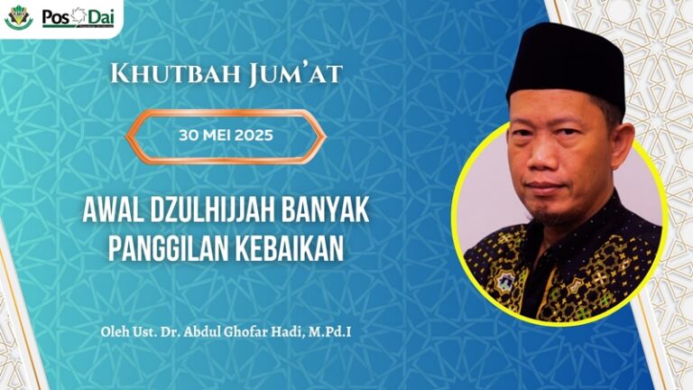 [KHUTBAH JUM’AT] Awal Dzulhijjah Banyak Panggilan Kebaikan