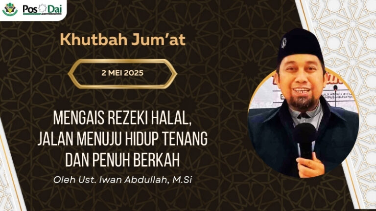 [KHUTBAH JUM’AT] Mengais Rezeki Halal, Jalan Menuju Hidup Tenang dan Penuh Berkah