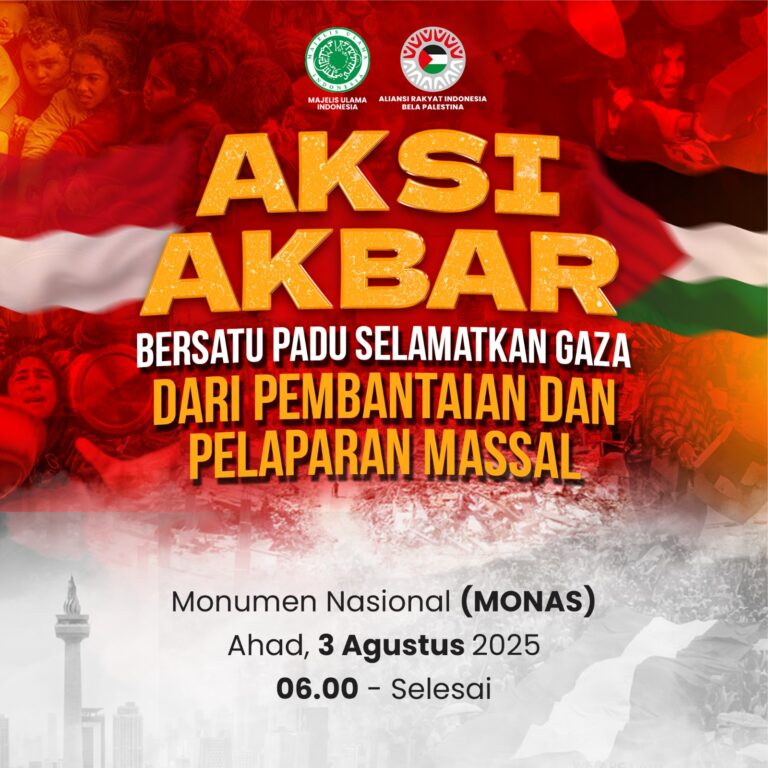 MUI dan ARIBP Gelar Aksi “Bersatu Padu Selamatkan Gaza” pada 3 Agustus di Jakarta