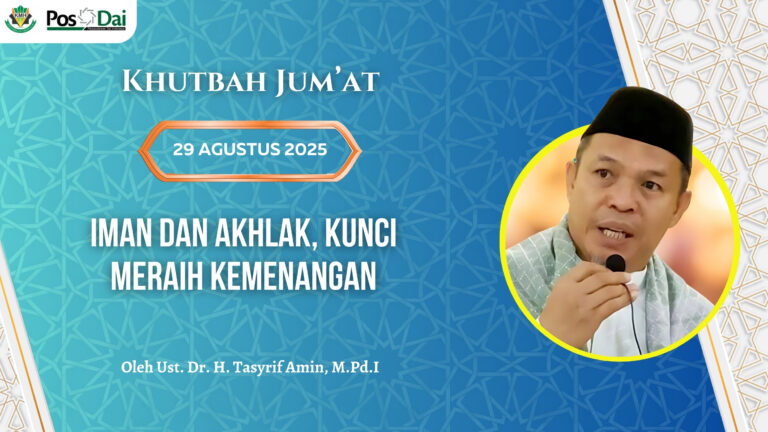 KHUTBAH JUM’AT Iman dan Akhlak, Kunci Meraih Kemenangan