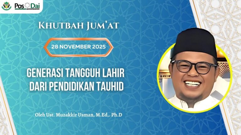 KHUTBAH JUM’AT Generasi Tangguh Lahir dari Pendidikan Tauhid
