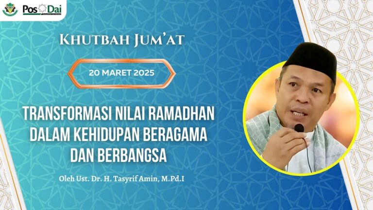 KHUTBAH JUM’AT Transformasi Nilai Ramadhan dalam Kehidupan Beragama dan Berbangsa