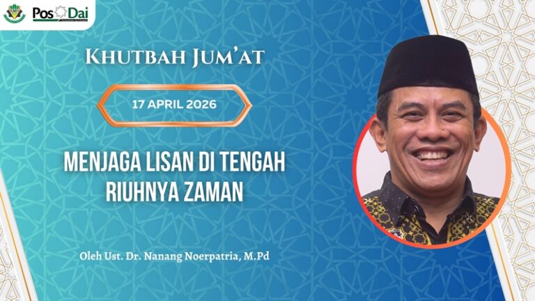 KHUTBAH JUM’AT Menjaga Lisan di Tengah Riuhnya Zaman