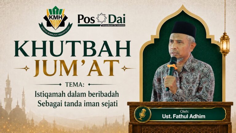 KHUTBAH JUMAT Istiqamah dalam Beribadah sebagai Tanda Iman Sejati
