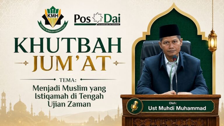 KHUTBAH JUMAT Menjadi Muslim yang Istiqamah di Tengah Ujian Zaman